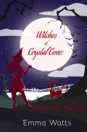 Witches of Crystal Cove: Murder Most Troubling