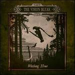 Witching Hour - The Vision Bleak