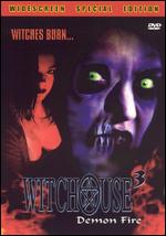 Witchouse 3: Demon Fire - J.R. Bookwalter