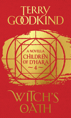 Witch's Oath: The Children of D'Hara, episode 4 - Goodkind, Terry