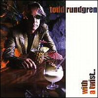 With a Twist... - Todd Rundgren