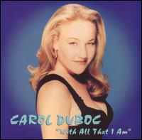 With All That I Am - Carol Duboc