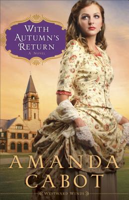 With Autumn's Return - Cabot, Amanda