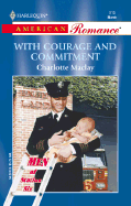 With Courage and Commitment - Maclay, Charlotte
