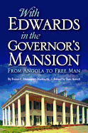 With Edwards in the Governor's Mansion: From Angola to Free Man