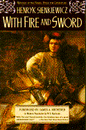 With Fire and Sword - Sienkiewicz, Henryk K, and Kuniczak, W S (Translated by)