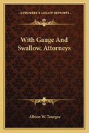 With Gauge & Swallow, Attorneys