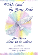 With God by Your Side...You Never Have to Be Alone: A Blue Mountain Arts Collection - Morris, Gary (Editor)