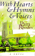 With Hearts and Hymns and Voices - Rhodes, Pam