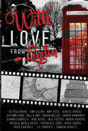 With Love From London: Volume 1