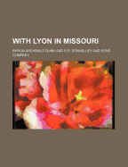 With Lyon in Missouri