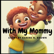 With My Mommy