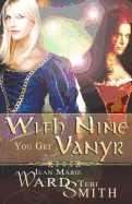 With Nine You Get Vanyr