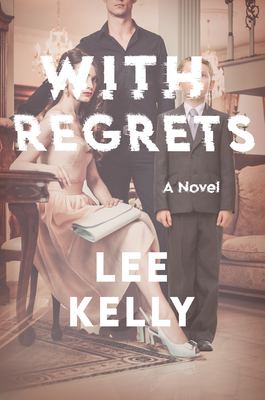 With Regrets - Kelly, Lee