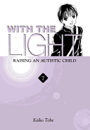 With the Light... Vol. 7: Raising an Autistic Child Volume 7