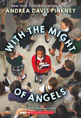 With the Might of Angels (Dear America) - Pinkney, Andrea Davis