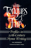 With Tongues of Fire: Profiles in 20th-Century Hymn Writing