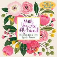 With You as My Friend: Thoughts for a Very Special Person