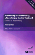 Withholding and Withdrawing Life-Prolonging Medical Treatment: Guidance for Decision Making