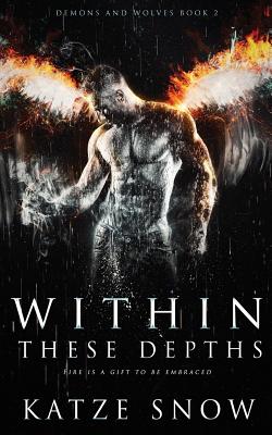 Within These Depths: Demons and Wolves 2 - Ryan, Heidi (Editor), and Aheer, Jay, and Snow, Katze