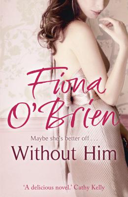 Without Him - O'Brien, Fiona