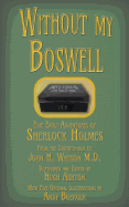 Without My Boswell: Five Early Adventures of Sherlock Holmes