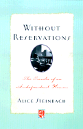 Without Reservations: The Travels of an Independent Woman