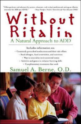 Without Ritalin: A Natural Approach to ADD - Berne, Samuel A