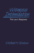 Witness Intimidation: The Law's Response