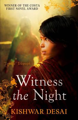 Witness the Night - Desai, Kishwar