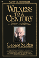 Witness to a Century: Encounters with the Noted, the Notorious, and the Three Sobs