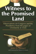 Witness to the Promised Land: Observations on Congress and the Presidency from the Pages of Christianity & Crisis