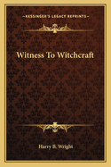 Witness To Witchcraft