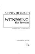 Witnessing: The Seventies