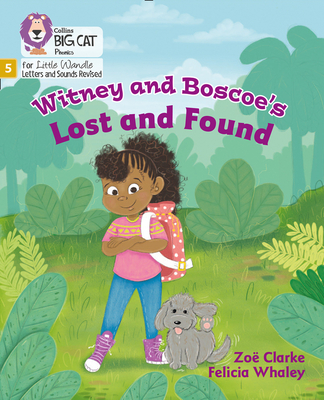 Witney and Boscoe's Lost and Found: Phase 5 Set 4 - Clarke, Zoe, and Collins Big Cat (Prepared for publication by)