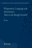 Wittgenstein, Language and Information: Back to the Rough Ground! - Blair, David