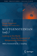 Wittgensteinian (Adj.): Looking at the World from the Viewpoint of Wittgenstein's Philosophy