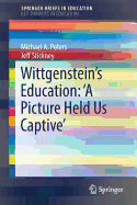 Wittgenstein's Education: 'a Picture Held Us Captive'