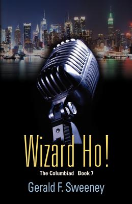 Wizard Ho! - Sweeney, Gerald F