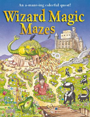 Wizard Magic Mazes: An A-Maze-Ing Colorful Quest! - Moreau, Roger