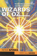Wizards of Oz: Recent Breakthroughs by Australian Scientists - Spinks, Peter