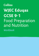 WJEC Eduqas GCSE 9-1 Food Preparation and Nutrition Workbook: Ideal for the 2026 and 2027 Exams