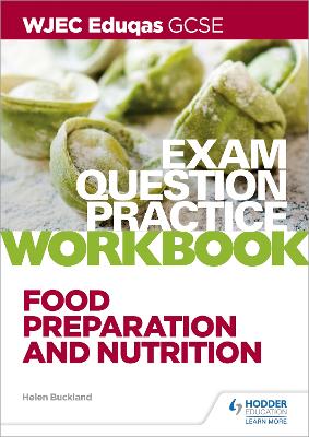 WJEC Eduqas GCSE Food Preparation and Nutrition Exam Question Practice Workbook - Buckland, Helen