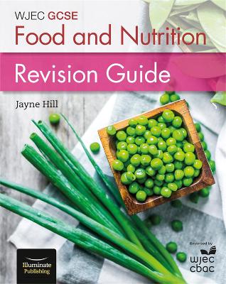 WJEC GCSE Food and Nutrition: Revision Guide - Hill, Jayne