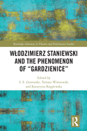 Wlodzimierz Staniewski and the Phenomenon of "Gardzienice"