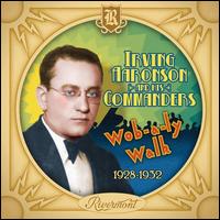 Wob-A-Ly Walk: 1928-1932 - Irving Aaronson and His Commanders