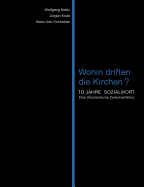 Wohin driften die Kirchen?: 10 Jahre Sozialwort. Eine kumenische Zwischenbilanz.