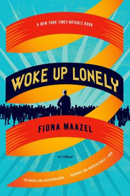 Woke Up Lonely - Maazel, Fiona