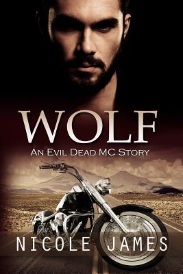 Wolf: An Evil Dead MC Story - James, Nicole