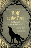 Wolf at the Door: The spellbinding mediaeval mysteries series